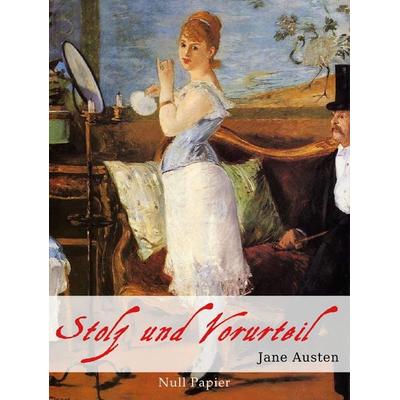 Stolz und Vorurteil, Taschenbuch von Jane Austen, Null Papier Verlag, 978-3-95418-756-0