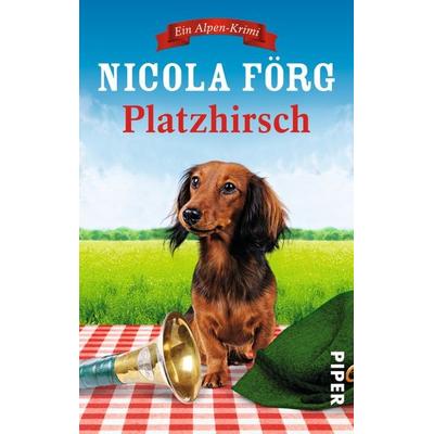 Platzhirsch / Kommissarin Irmi Mangold Band 5, Taschenbuch von Nicola Förg, Piper Taschenbuch, 978-3-492-30502-0