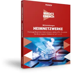 98 Anleitungen Heimnetzwerke - Mach?s einfach