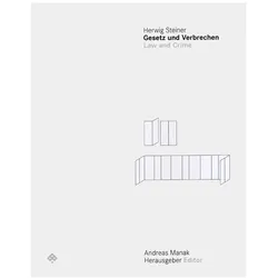 Herwig Steiner - Gesetz und Verbrechen /Law and Crime, Sachbücher von Herwig Steiner