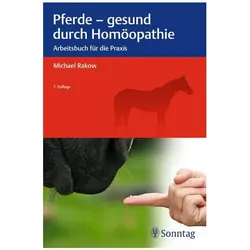 Pferde - gesund durch Homöopathie, Fachbücher von Michael Rakow