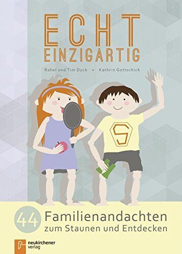 Rahel Dyck - Echt einzigartig: 44 Familienandachten zum Staunen und Entdecken - Preis vom 13.10.2026 19:28:25 h