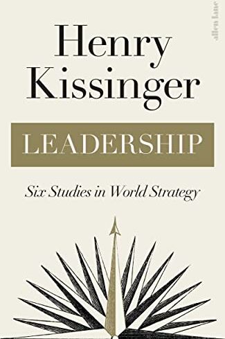 Henry Kissinger - Leadership: Six Studies in World Strategy - Preis vom 10.10.2026 11:48:34 h