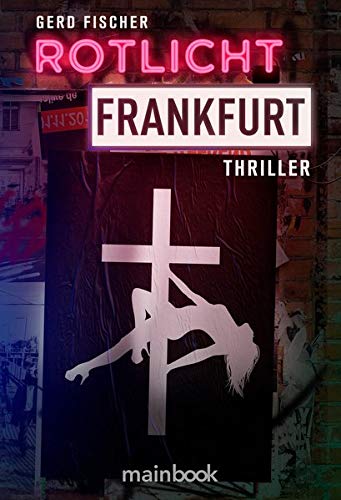 Gerd Fischer - Rotlicht Frankfurt: Thriller - Preis vom 11.10.2026 15:43:13 h