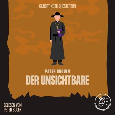 Der Unsichtbare - Gilbert Keith Chesterton, Audio, 9783991673439