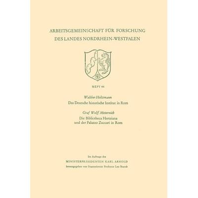 Das Deutsche historische Institut in Rom Die Bibliotheca Hertziana und der Palazzo Zuccari in Rom, Taschenbuch von Walther Holtzmann, VS Verlag für