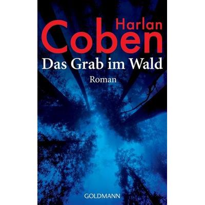 Coben, H: Grab im Wald, Taschenbuch von Harlan Coben, Goldmann