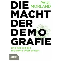 Die Macht der Demografie, Sachbücher von Paul Morland