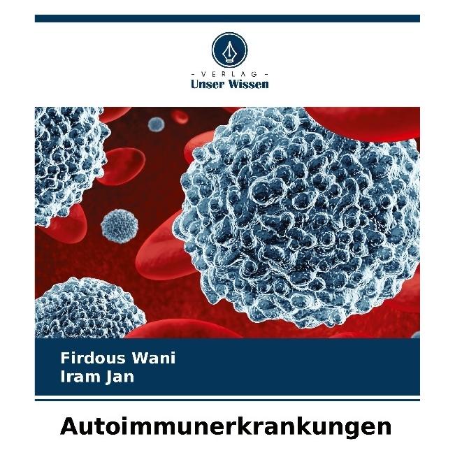 Bod Autoimmunerkrankungen (Deutsch, Softcover, Firdous Wani, Iram Jan) (57219813)