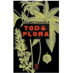Tod & Flora, Belletristik von Helmut Eisendle