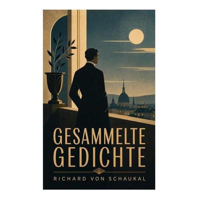 Gesammelte Gedichte, Taschenbuch von Richard Schaukal, E-artnow, 978-80-273-5342-2