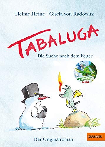 Helme Heine - Tabaluga: Die Suche nach dem Feuer – Der Originalroman - Preis vom 14.10.2026 23:07:16 h