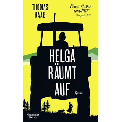 Helga räumt auf, Gebundene Ausgabe von Thomas Raab, Kiepenheuer & Witsch
