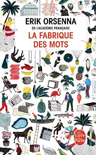 Erik Orsenna - La fabrique des mots - Preis vom 05.10.2026 03:47:11 h