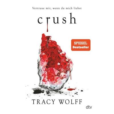 Crush, Gebundene Ausgabe von Tracy Wolff, dtv, 978-3-423-76336-3