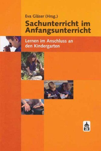 Eva Gläser; - Sachunterricht im Anfangsunterricht: Lernen im Anschluss an den Kindergarten - Preis vom 09.10.2026 07:28:09 h