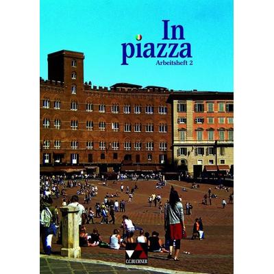 In piazza. Arbeitsheft 2, Sonstige von Julia Gerlach,Ursula Hoffmann,Ingrid Ickler,Gabriele Kroes,Sonja Schmiel, Buchner, C.C.
