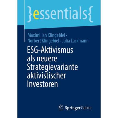 ESG-Aktivismus als neuere Strategievariante aktivistischer Investoren, Taschenbuch von Maximilian Klingebiel,Norbert Klingebiel,Julia Lackmann,