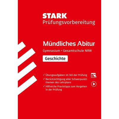 STARK Mündliche Abiturprüfung NRW - Geschichte, Set von Alisa Bollmann,Anja Brolle,Klaus-Michael Guse,Simon Krause,Klaus Tervooren, Stark Verlag GmbH,