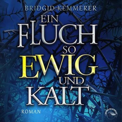 Ein Fluch so ewig und kalt - Bridgid Kemmerer, Audio, 9783969830321