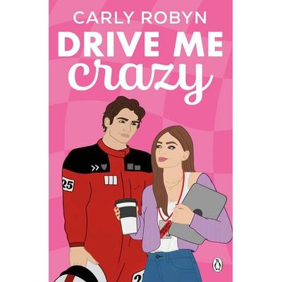 Drive Me Crazy, Taschenbuch von Carly Robyn, Penguin Books Ltd