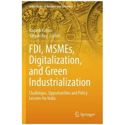FDI, MSMEs, Digitalization, and Green Industrialization, Fachbücher von Nagesh Kumar, Satyaki Roy