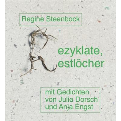 Rezyklate, Restlöcher, Taschenbuch von Regine Steenbock, Textem, 978-3-86485-353-1