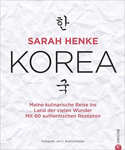 Sarah Henke - Kochbuch: Sarah Henke. Korea. Meine kulinarische Reise ins Land der vielen Wunder. Mit Rezepten und persönlicher Reiseerzählung - Preis vom 16.10.2026 11:41:07 h