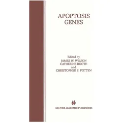 Apoptosis Genes, Fachbücher von James W. Wilson, Christopher S. Potten, Catherine Booth