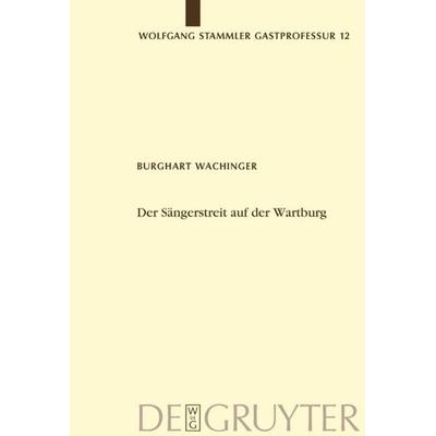 Der Sängerstreit auf der Wartburg, Gebundene Ausgabe von Burghart Wachinger, De Gruyter, 978-3-11-017919-4