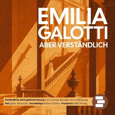 Emilia Galotti. Aber verständlich - Julius Heinrichs, Audio, 9783693308486