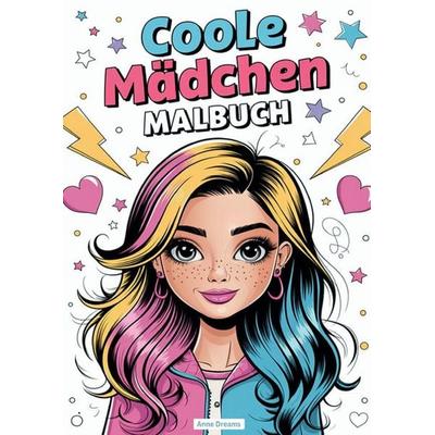Coole Mädchen Malbuch, Taschenbuch von Anne Dreams, Epubli, 978-3-8187-2825-0