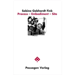 Process - Embodiment - Site, Fachbücher von Sabine Gebhardt Fink