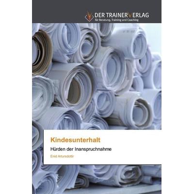 Kindesunterhalt, Taschenbuch von Enid Artursdottir, Trainerverlag, 978-620-2-49452-6