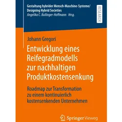 Entwicklung eines Reifegradmodells zur nachhaltigen Produktkostensenkung, Fachbücher von Johann Gregori
