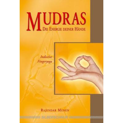 Mudras - Die Energie deiner Hände, Taschenbuch von Rajendar Menen, Silberschnur, 978-3-89845-275-5