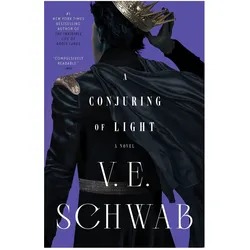 A Conjuring of Light, Belletristik von V. E. Schwab