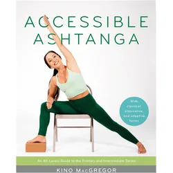 Accessible Ashtanga, Ratgeber von Kino Macgregor