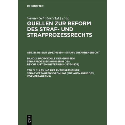 Quellen zur Reform des Straf- und Strafprozeßrechts. NS-Zeit (1933–1939)... / 2. Lesung des Entwurfs einer Strafverfahrensordnung (mit Ausnahme des