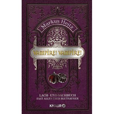 Vampire! Vampire!, Gebundene Ausgabe von Markus Heitz, Knaur, 978-3-426-56190-4