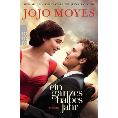 Ein ganzes halbes Jahr, Taschenbuch von Jojo Moyes, Rowohlt Taschenbuch