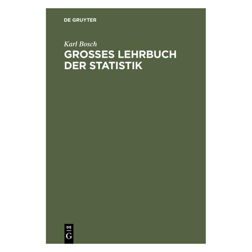 De Gruyter Grosses Lehrbuch der Statistik (Deutsch, Hardcover, Karl Bosch) (7985460)