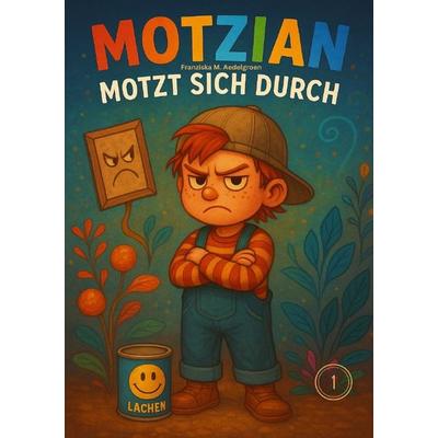 Motzian / MOTZIAN, Taschenbuch von Franziska M. Aedelgroen, Epubli, 978-3-8197-1908-0