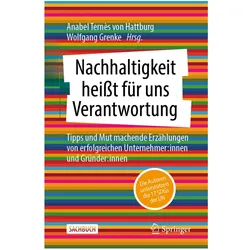Nachhaltigkeit heisst für uns Verantwortung, Fachbücher von Wolfgang Grenke, Anabel Ternès von Hattburg