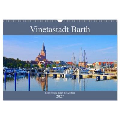 Vinetastadt Barth - Spaziergang durch die historische Stadt (Wandkalender 2027 DIN A3 quer), CALVENDO Monatskalender