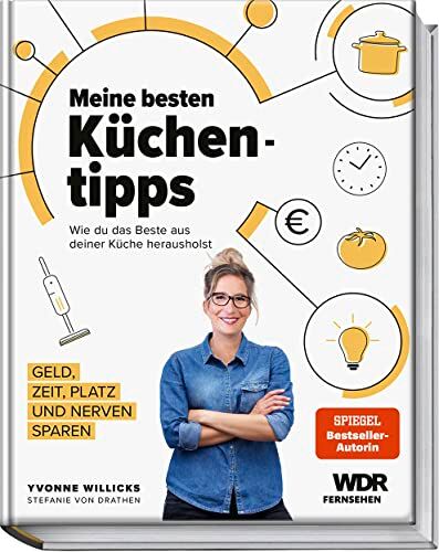 Stefanie von Drathen - Meine besten Küchentipps: Wie du das Beste aus deiner Küche herausholst – Geld, Zeit, Platz und Nerven sparen - Preis vom 16.10.2026 11:41:07 h