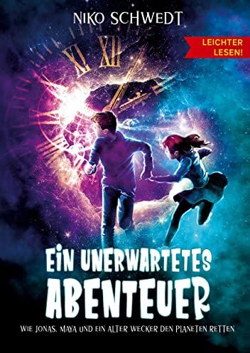Niko Schwedt - Ein unerwartetes Abenteuer - Leichter lesen: Wie Jonas, Maya und ein alter Wecker den Planeten retten - Preis vom 30.09.2026 22:30:23 h