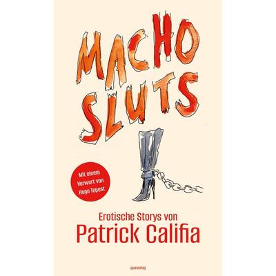 Macho Sluts, Taschenbuch von Patrick Califia, Querverlag, 978-3-89656-375-0