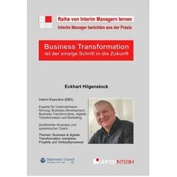 Business Transformation ist der einzige Weg in die Zukunft, Sachbücher von Eckhart Hilgenstock