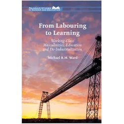 From Labouring to Learning, Fachbücher von Michael R.M. Ward